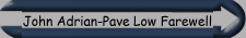 John Adrian-Pave Low Farewell